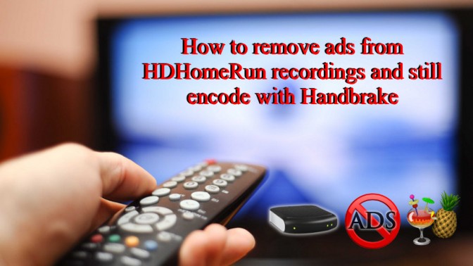 Remove ads from HDHomerun recording (featured image)